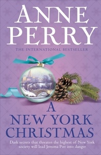 Anne Perry - A New York Christmas (Christmas Novella 12) - A festive mystery set in New York.