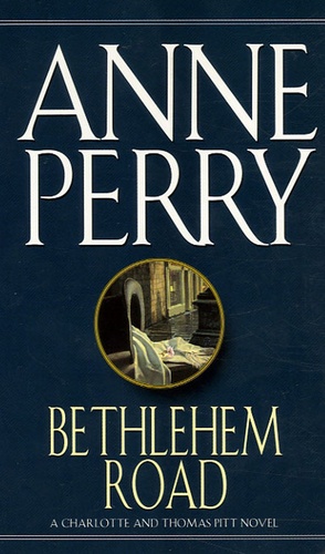 Anne Perry - Bethlhem Road.