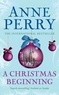 Anne Perry - Christmas Beginning.