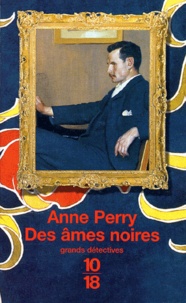Anne Perry - Des Ames Noires.