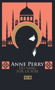 Anne Perry - Du sang sur la soie.