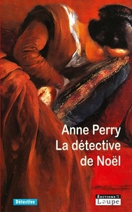 Anne Perry - La détective de Noël.