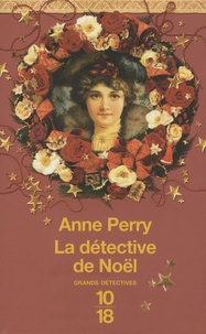 Anne Perry - La détective de Noël.
