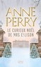 Anne Perry - Le curieux Noël de Mrs. Ellison.