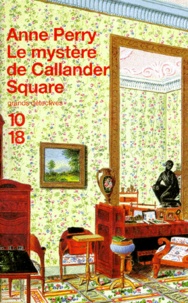 Anne Perry - Le mystère de Callander Square.