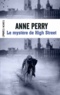 Anne Perry - Le mystère de High Street.