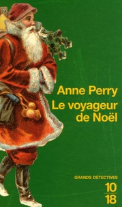 Anne Perry - Le voyageur de Noël.