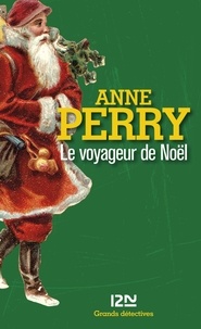 Anne Perry - Le voyageur de Noël.