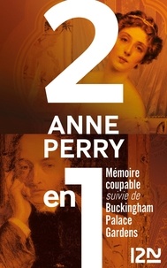 Anne Perry et Florence Bertrand - PDT VIRTUELX18  : Mémoire coupable suivie de Buckingham Palace Gardens.