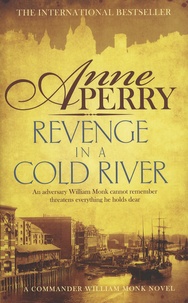 Anne Perry - Revenge in a Cold River.