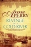 Anne Perry - Revenge in a Cold River.