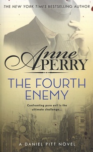 Anne Perry - The Daniel Pitt series  : The Fourth Enemy.