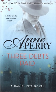 Anne Perry - Three Debts Paid.