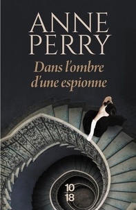 Anne Perry - Une enquête d'Elena Standish  : Dans l'ombre d'une espionne.
