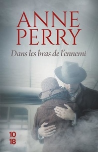 Anne Perry - Une enquête d'Elena Standish  : Dans les bras de l'ennemi.