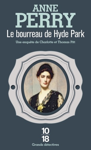 Une enquête de Charlotte et Thomas Pitt Tome 13 Le bourreau de Hyde Park