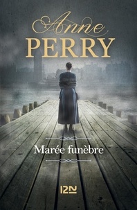 Anne Perry - Une enquête de William Monk  : Marée funèbre.