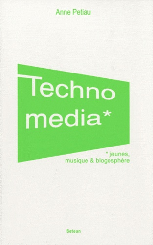 Technomedia. Jeunes, musique et blogosphère