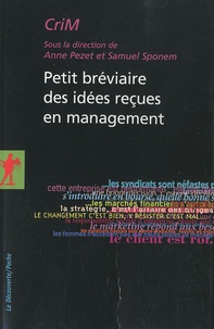 Anne Pezet et Samuel Sponem - Petit bréviaire des idées reçues en management.