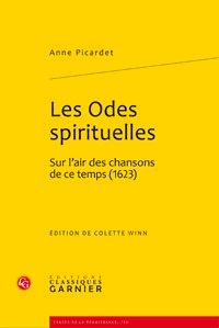 Anne Picardet - Les Odes spirituelles - Sur l'air des chansons de ce temps (1623).