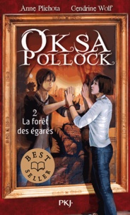 Anne Plichota et Cendrine Wolf - Oksa Pollock Tome 2 : La forêt des égarés.