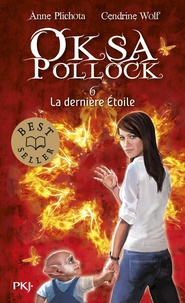 Anne Plichota et Cendrine Wolf - Oksa Pollock Tome 6 : La dernière étoile.