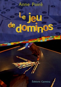 Anne Poiré - Le jeu de dominos.