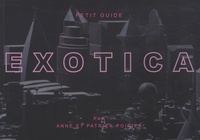Anne Poirier et Patrick Poirier - Petit Guide Exotica. 1 CD audio