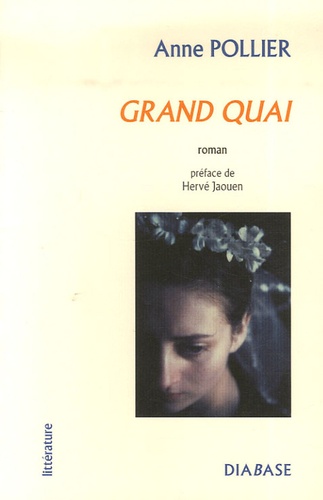 Anne Pollier - Grand Quai.
