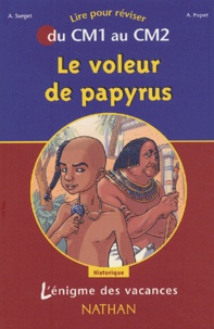 Anne Popet et Alain Surget - Le voleur de papyrus - Du CM1 au CM2.