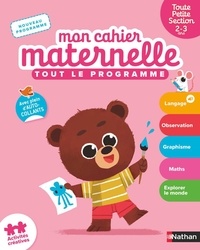 Anne Popet et Héloïse Mab - Mon cahier maternelle Toute Petite Section - Tout le programme.
