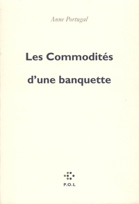 Anne Portugal - Les Commodités d'une banquette.