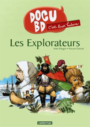 Anne Pouget et Vincent Dutrait - C'est leur histoire Tome 2 : Les Explorateurs.