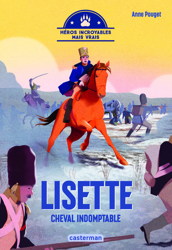 Héros incroyables mais vrais  Lisette, cheval indomptable