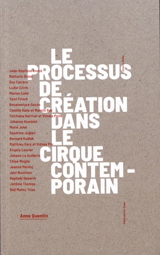 Anne Quentin - Le processus de création dans le cirque contemporain.
