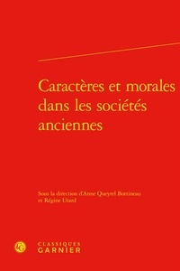 Anne Queyrel Bottineau et Régine Utard - Caractères et morales dans les sociétés anciennes.