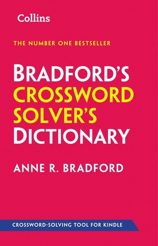 Anne R. Bradford - Bradford’s Crossword Solver’s Dictionary - More than 330,000 solutions for cryptic and quick puzzles.
