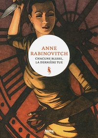 Anne Rabinovitch - Chacune blesse, la dernière tue.