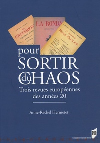 Anne-Rachel Hermetet - Pour sortir du chaos - Trois revues des années vingt.