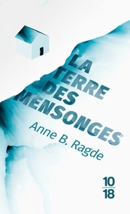 Téléchargements ebook gratuits pour iphone 5 La terre des mensonges  - Edition spéciale RTF iBook 9782264075680 par Anne Ragde in French
