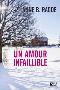 Anne Ragde - Un amour infaillible.