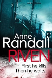 Anne Randall - Riven - a gripping psychological thriller you won't be able to put down.