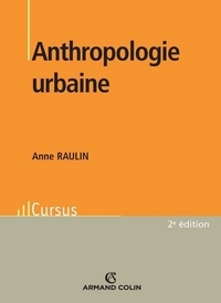 Anne Raulin - Anthropologie urbaine - 2e éd..