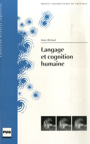 Anne Reboul - Langage et cognition humaine.