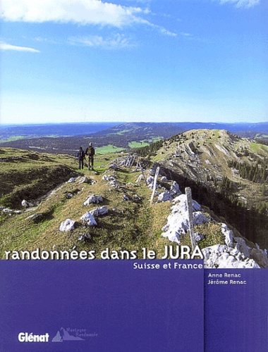 Anne Renac et Jérôme Renac - Randonnées dans le Jura - Suisse et France.