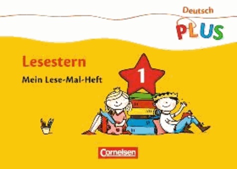Anne Rendtorff-RoÃnagel - Deutsch plus Grundschule. Lese-Mal-Hefte. Lesestern. Arbeitsheft 1.