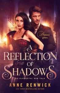  Anne Renwick - A Reflection of Shadows - Elemental Web Tales, #3.