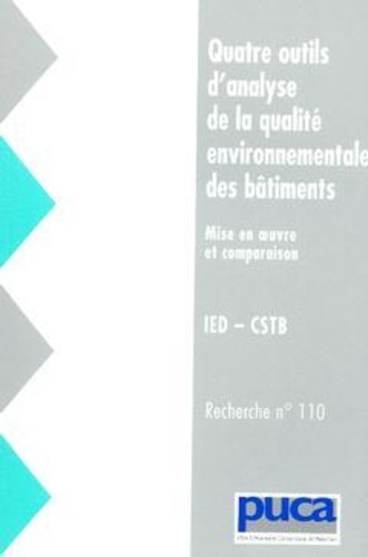 Anne Rialhe et Sylviane Nibel - Quatre outils français d'analyse de la qualité environnementale des bâtiments - Mise en oeuvre et comparaison.