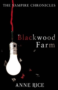Anne Rice - Blackwood Farm - The Vampire Chronicles 9 (Paranormal Romance).