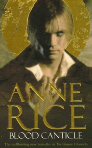Anne Rice - Blood canticle - The Vampire Chronicles.